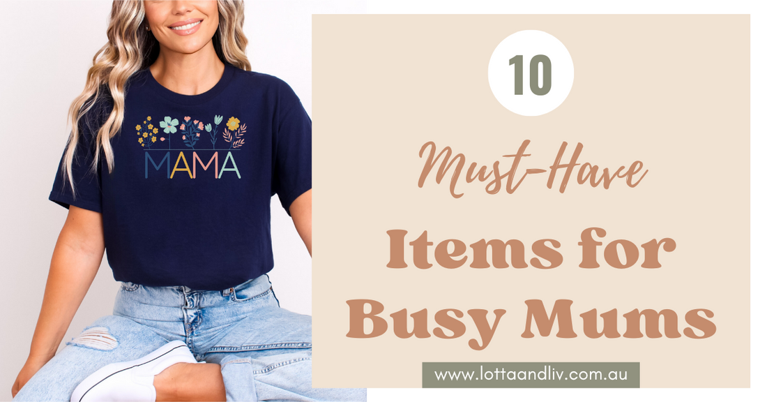 10 must have items for busy mums