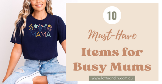 10 must have items for busy mums