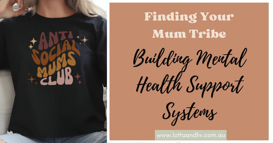 Finding Your Mum Tribe: Building Mental Health Support Systems
