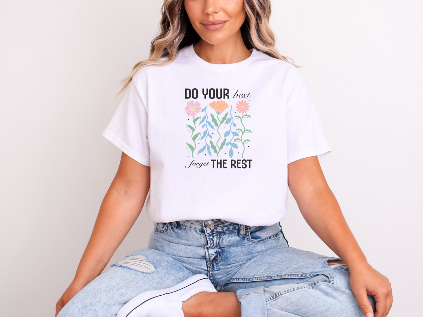Do Your Best Forget the Rest T-Shirt – Motivational Floral Tee for Mums