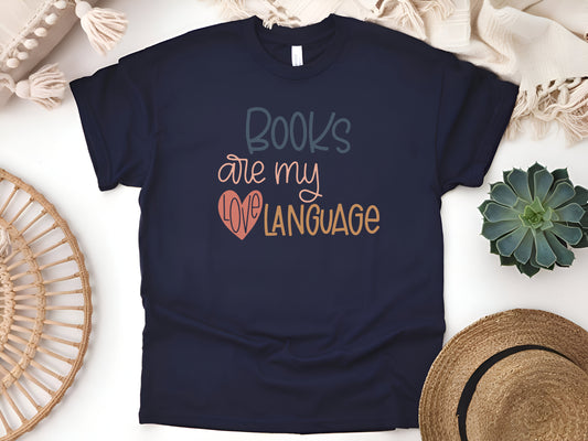 Books Are My Love Language Shirt – For the Readers Who Feel the Romance in Every Page